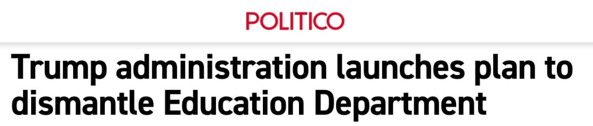 Politico: Trump administration launches plan to dismantle Education Department